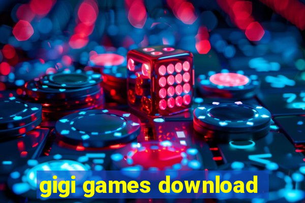 gigi games download